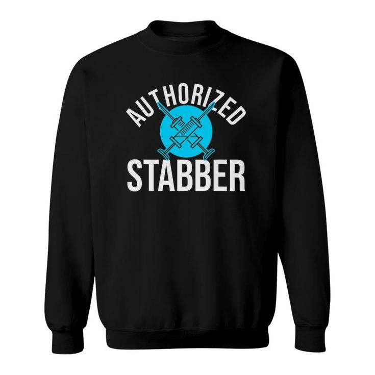 Funny Phlebotomist Quote Gift Authorized Stabber Graduate Sweatshirt