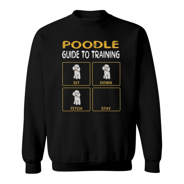 Funny Poodle Guide To Training Dog Obedience Sweatshirt