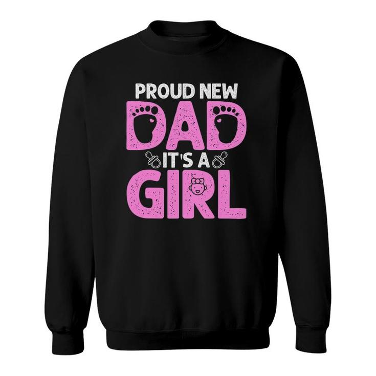 Funny Proud New Dad Gift For Men Father's Day It's A Girl Sweatshirt