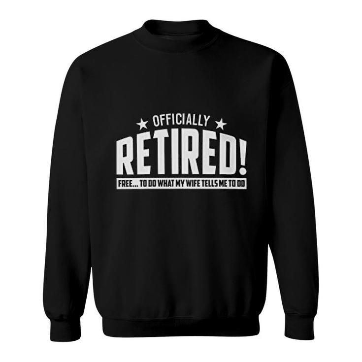 Funny Retirement Anniversary Sweatshirt