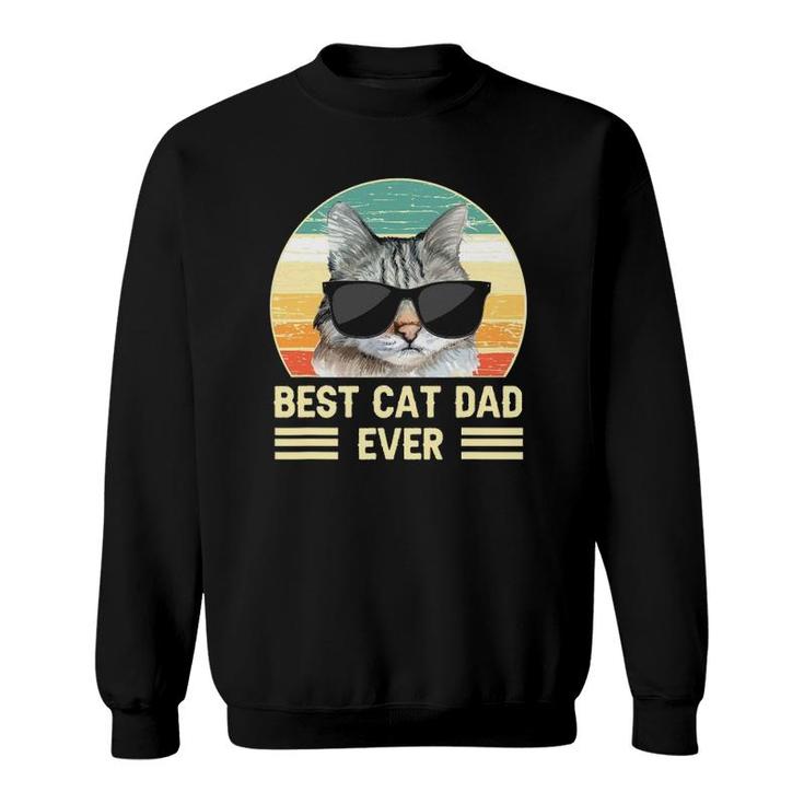 Funny Retro Best Cat Dad Ever , Cat With Sunglasses Sweatshirt