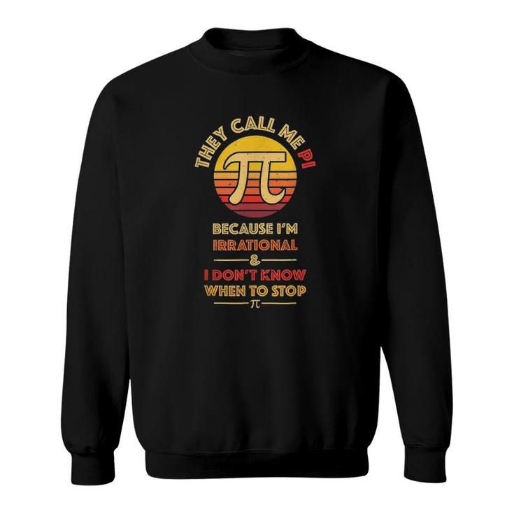 Funny Retro Pi Day Math Teacher Gifts They Call Me Pi Sweatshirt