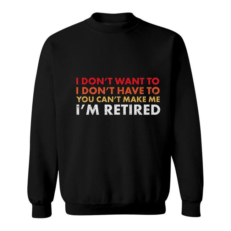 Funny Sarcastic Retirement Sweatshirt