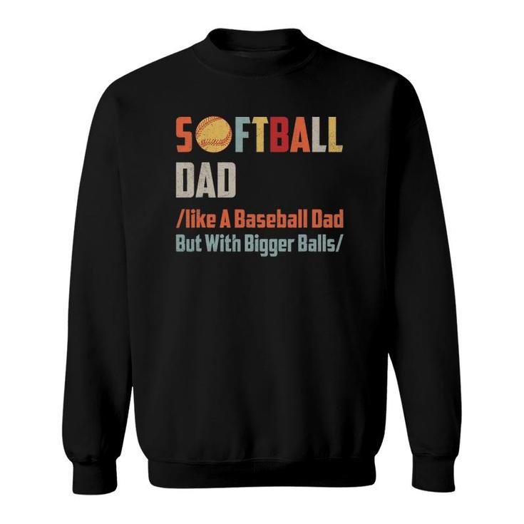 Funny Softball Baseball Dad Sweatshirt