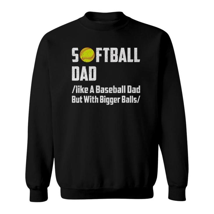 Funny Softball Dad Father's Day Gift Sweatshirt