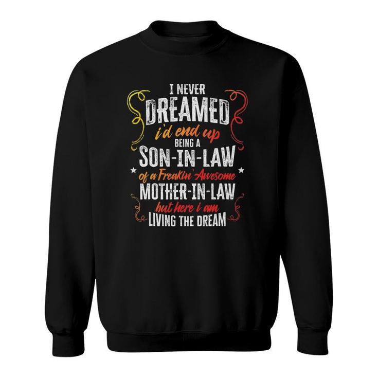 Funny Son In Law Of A Freaking Awesome Mother In Law Gift Sweatshirt