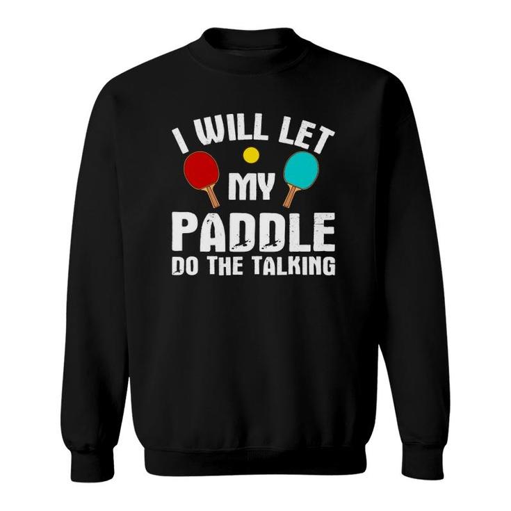 Funny Table Tennis For Men Women Paddle Ping Pong Player Sweatshirt