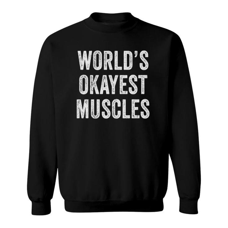 Funny World's Okayest Muscles Gym Workout Dad Vintage Retro Sweatshirt