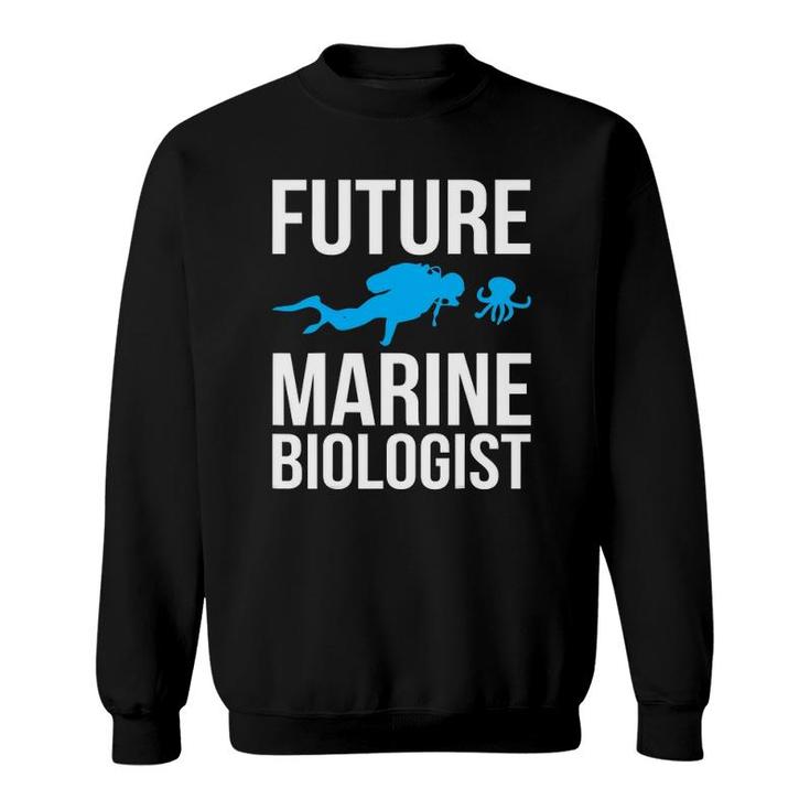 Future Marine Biologist Gift For Students Sea Life Sweatshirt