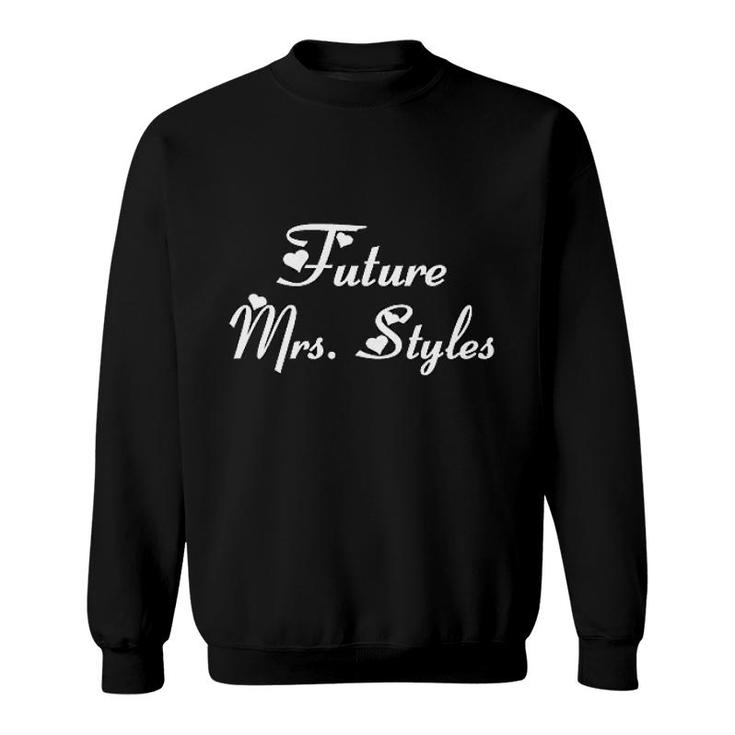Future Mrs  Styles Sweatshirt