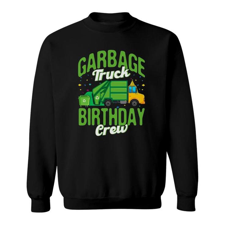 Garbage Truck Birthday Crew Garbage Truck Recycling Trash Sweatshirt