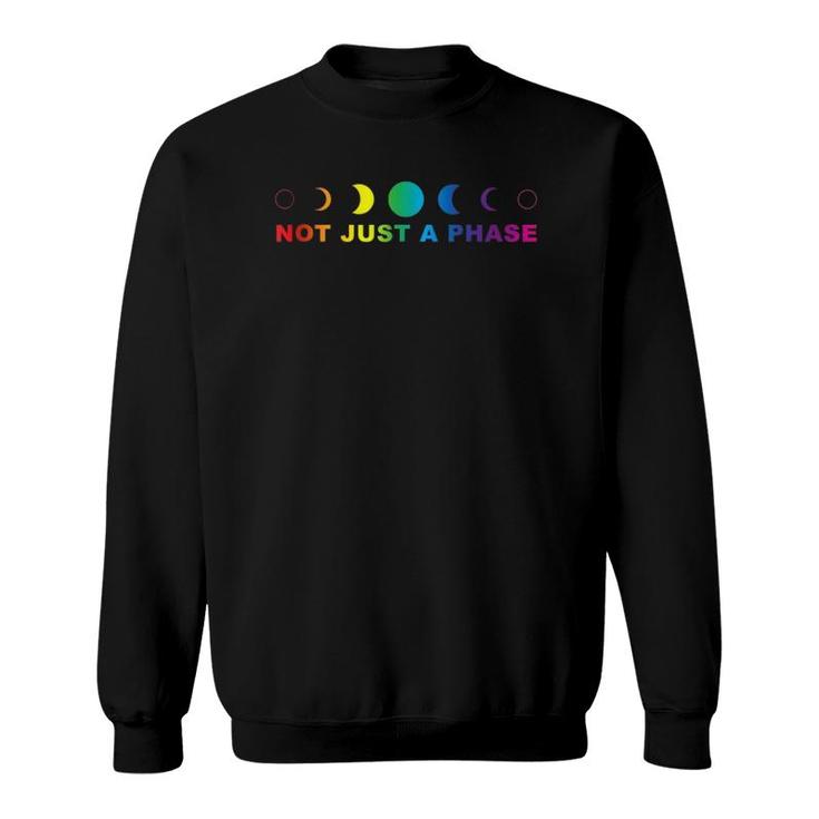 Gay Pride Moon Not Just A Phase Rainbow Lunar Cycle  Sweatshirt