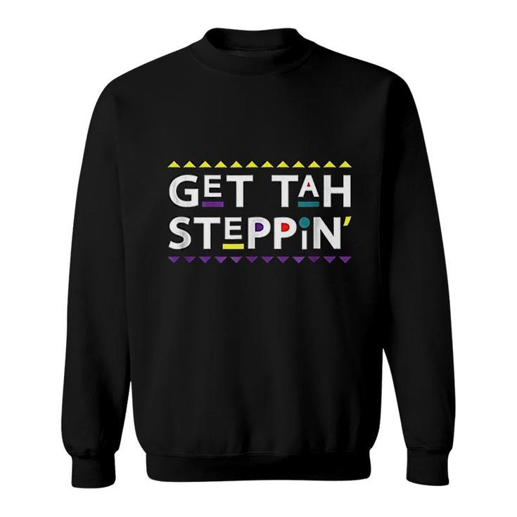 Get Tah Steppin Damn Gina 90s Tv Show Sweatshirt Thegiftio UK
