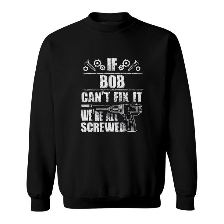 Gift Name Fix It Funny Birthday Personalized Dad Idea Sweatshirt