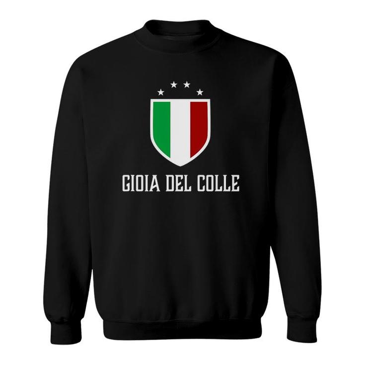 Gioia Del Colle Italy - Italian Italia Sweatshirt