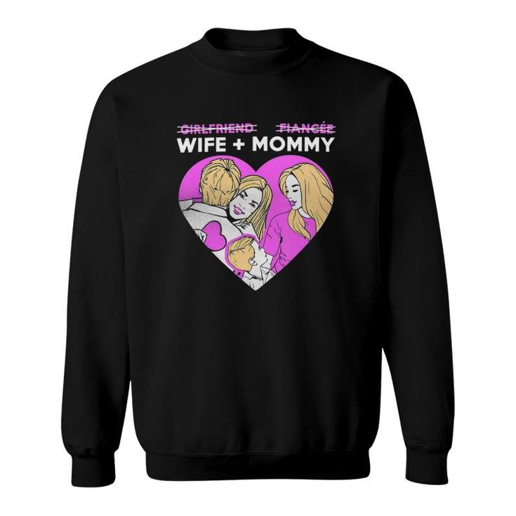 Girlfriend Fiancee Wife Mommy For Engaged And Married Couple Sweatshirt