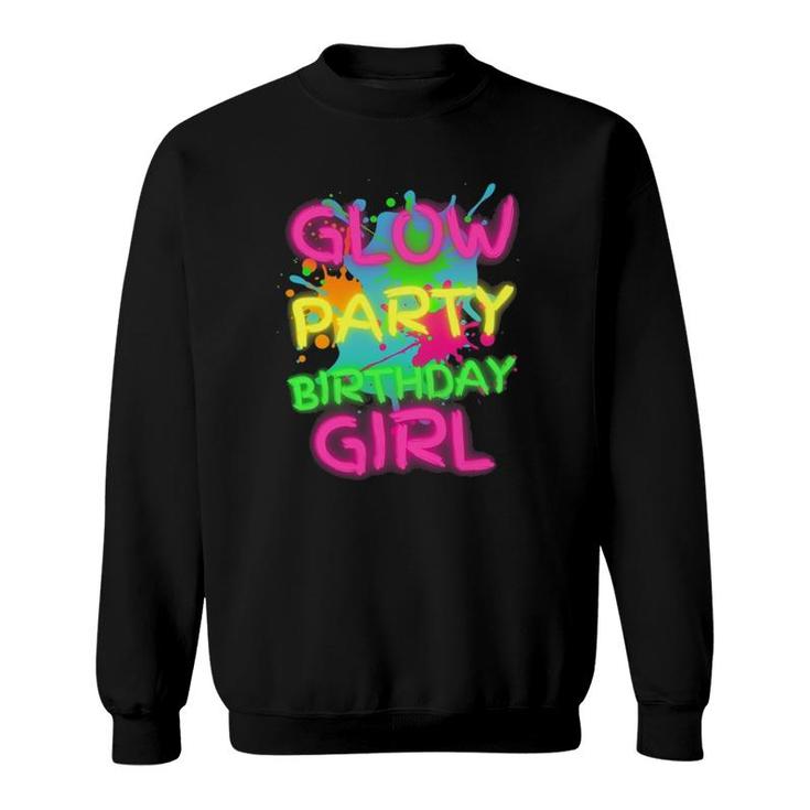 Glow Party Squad Paint Splatter Glow Party Birthday Girl Sweatshirt
