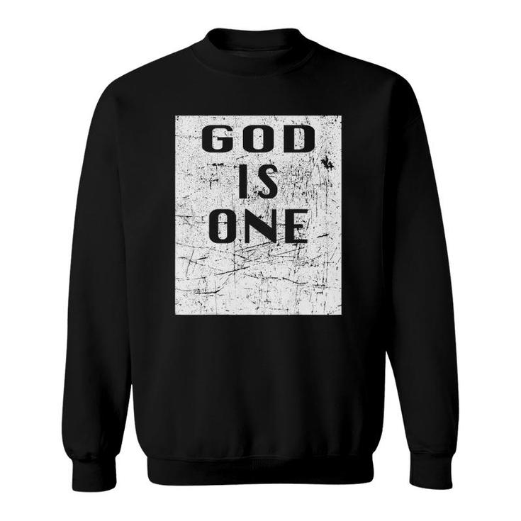 God Is One Christian Apostolic Pentecostal Sweatshirt