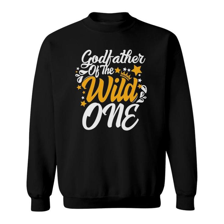 Godfather Of The Wild One 1St Birthday Party First Thing Men Sweatshirt