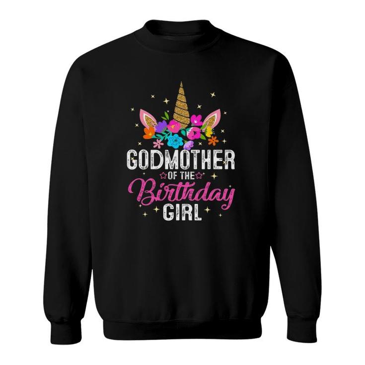Godmother Of The Birthday Girl Mother Gift Unicorn Birthday Sweatshirt