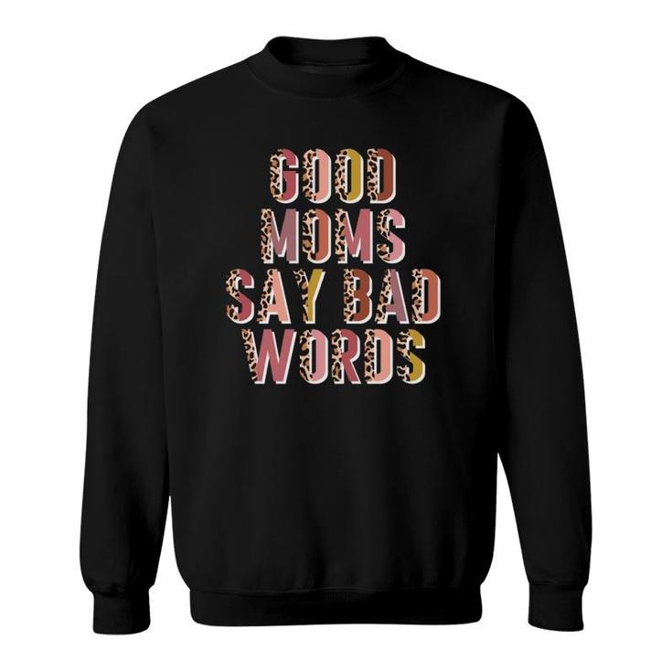Good Moms Say Bad Words Leopard Print Sweatshirt