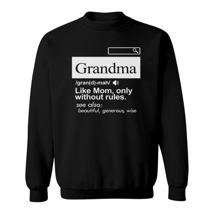 'Grandma Like A Mom Only Without Rules' Grandmother Sweatshirt