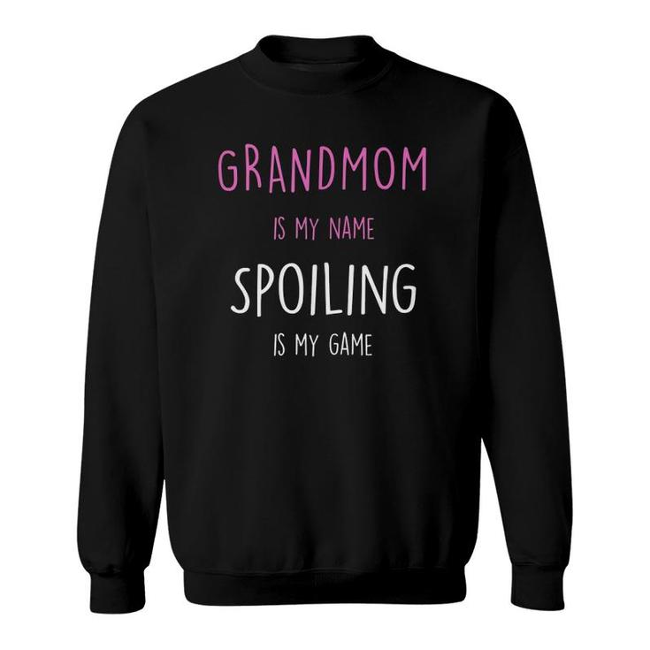 Grandmom Is My Name Grandma Gift  Sweatshirt