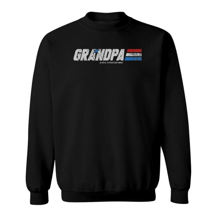 Grandpa - A Real American Hero Sweatshirt