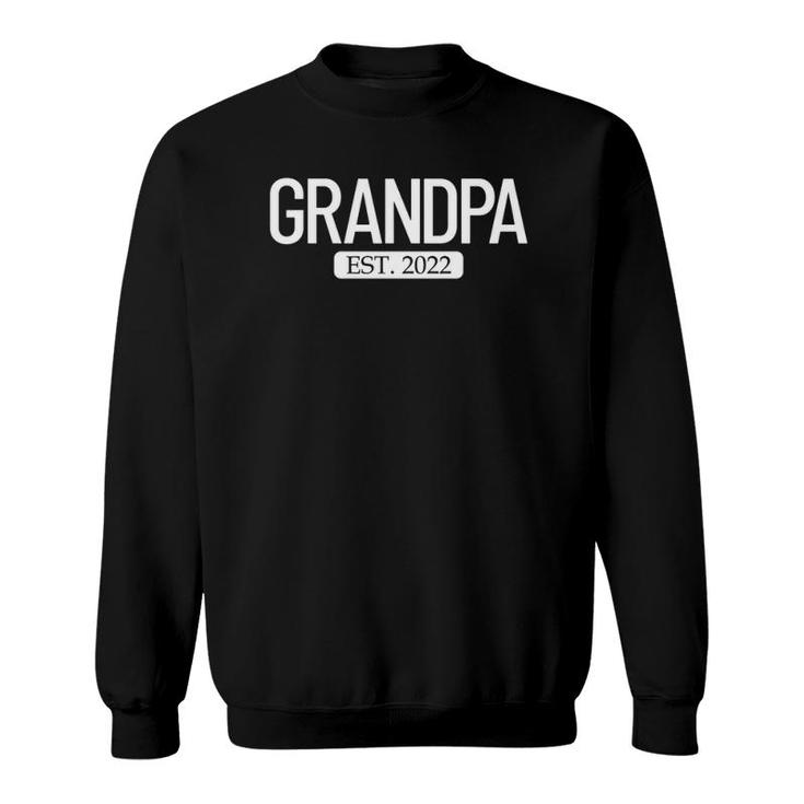 Grandpa Est 2022 New Grandparent 2022 Gift Grandpa Sweatshirt
