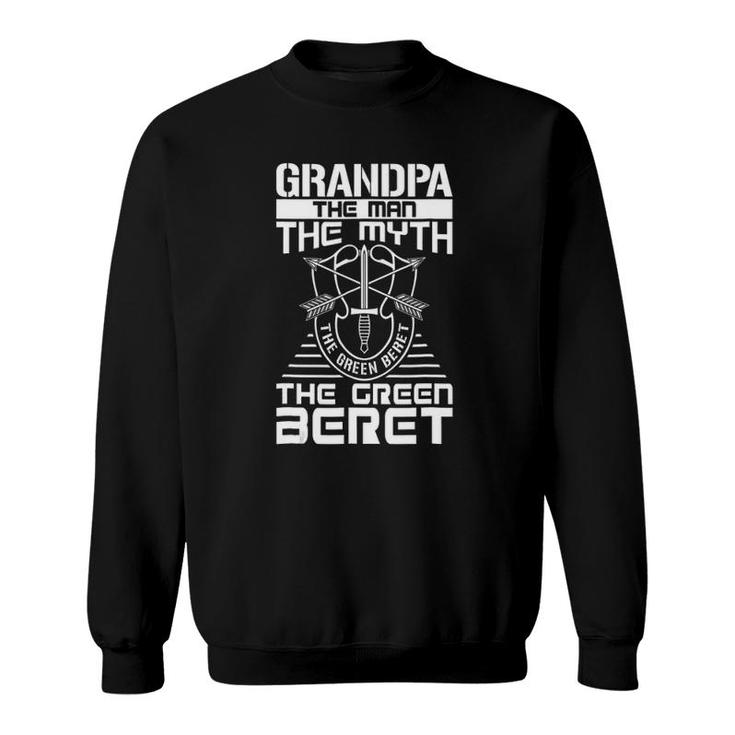 Grandpa The Man The Myth The Green Beret Sweatshirt