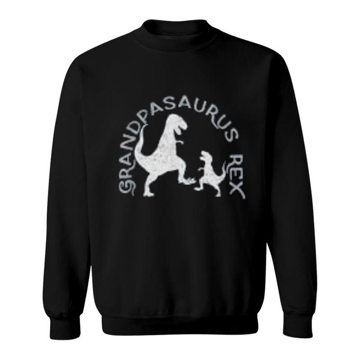 Grandpasaurus Rex  Grandpa Saurus Sweatshirt