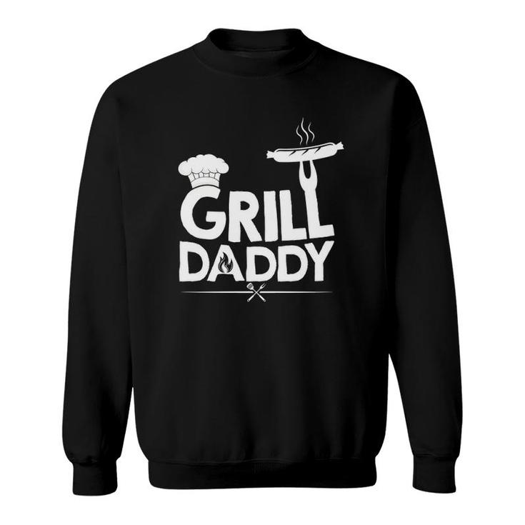 Grill Daddy Funny Grill Father Grill Dad Father's Day Sweatshirt