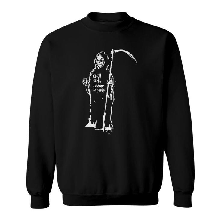 Halloween Costume Reaper Grim Chill Out I Came To Party Sweatshirt