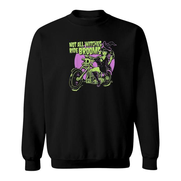Halloween Witch – Not All Witches Ride Brooms Tee  Sweatshirt
