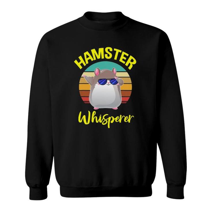 Hamster Whisperer Costume Lovers Gifts Mom Women Kids Sweatshirt