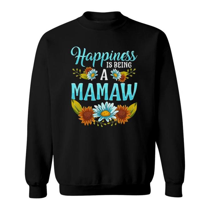 Happiness Is Being A Mamaw Cute Floral Mothers Day Gifts Sweatshirt