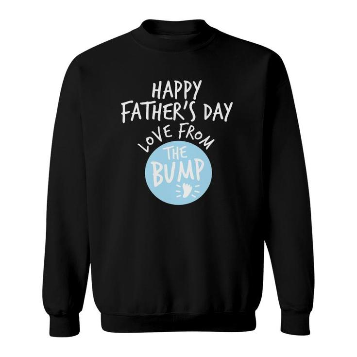 Happy Father's Day From The Bump Gender Reveal Boy New Dad Sweatshirt