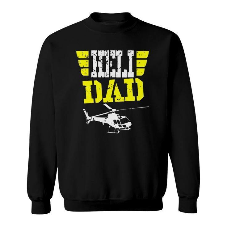 Helicopter Pilot Dad Funny Father's Day Gift Husband Sweatshirt