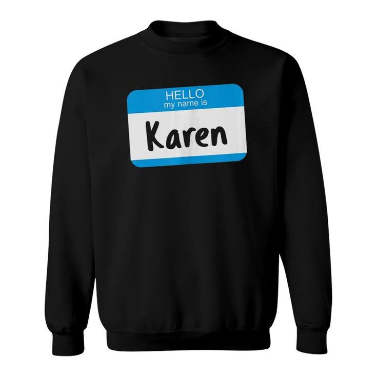 Hello My Name Is Karen, Funny Mother Sarcastic Manager Meme Sweatshirt
