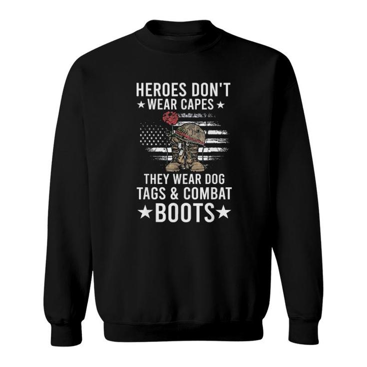Heroes Don’T Wear Capes, They Wear Dog Tags & Combat Boots Us Flag Tee Sweatshirt