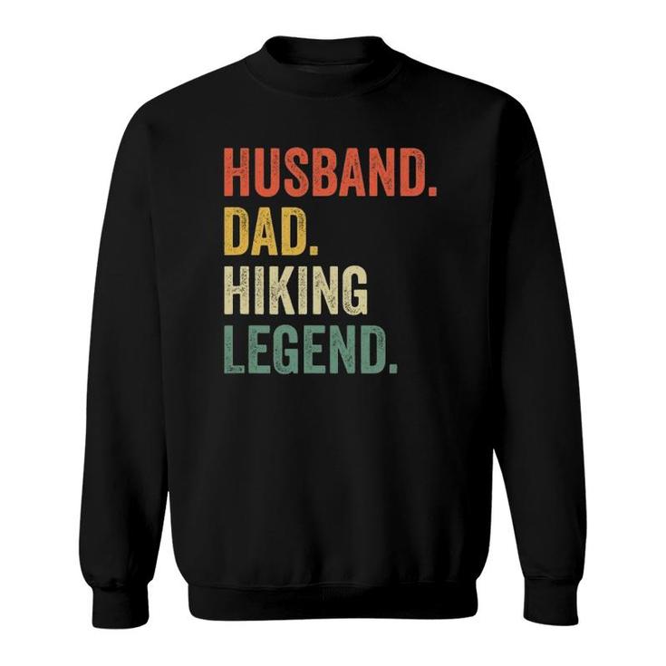 Hiker Husband Dad Hiking Legend Vintage Funny Outdoor Sweatshirt