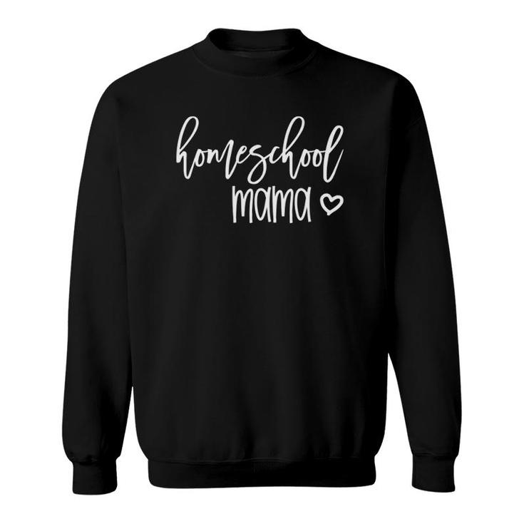 Homeschool Mama Mom For Her Mother's Day Co-Op Group Sweatshirt