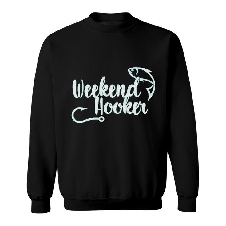 Hooker Weekend Funny Summer Vacation Sweatshirt