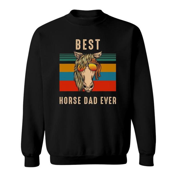 Horse Owner Gift Man Funny - Best Horse Dad Ever Sweatshirt