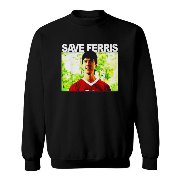 Hot Save Ferris Portrait Gift Sweatshirt