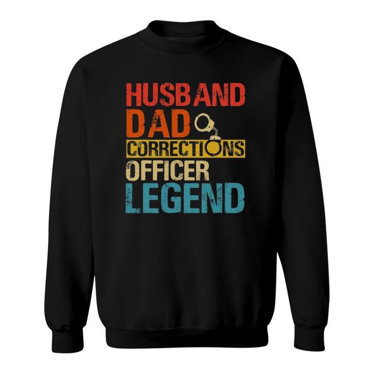Husband Dad Corrections Officer Legend Father's Day Sweatshirt