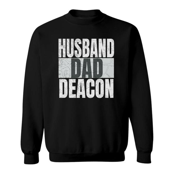 Husband Dad Deacon For Catholic Fathers Religious Men Funny  Sweatshirt