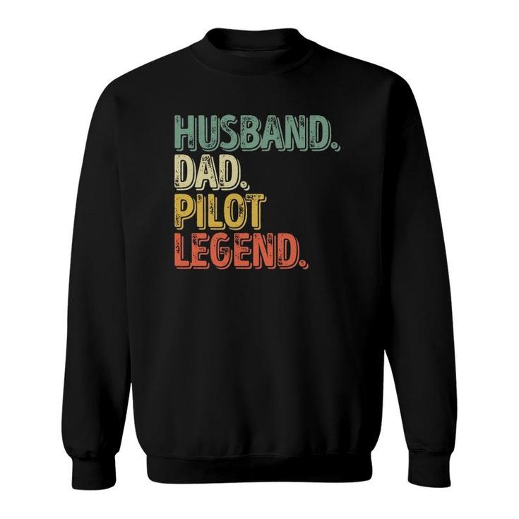 Husband Dad Pilot Legend  Funny Father's Day Gift  Sweatshirt
