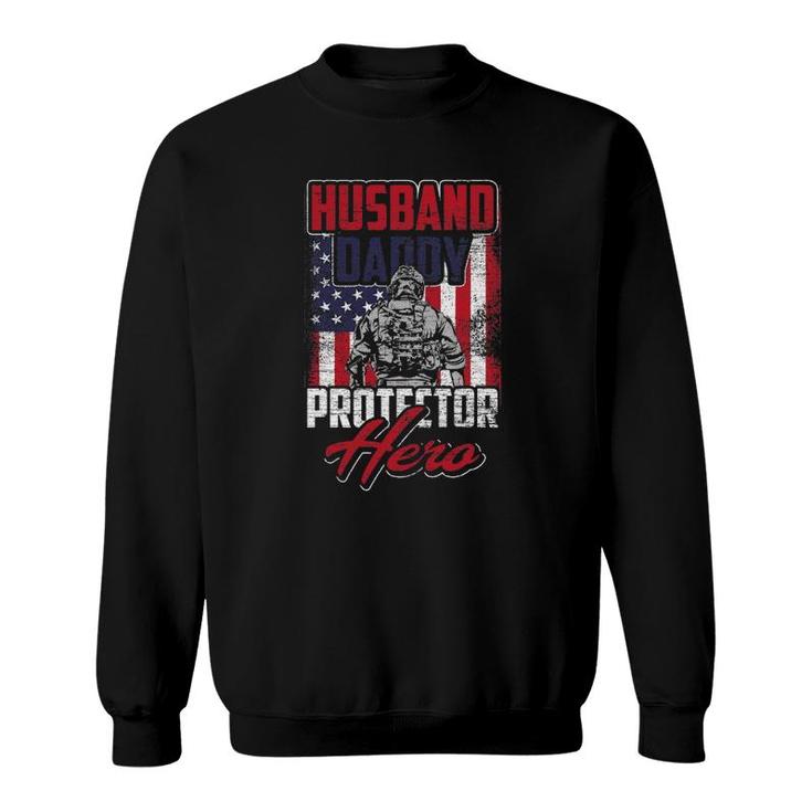 Husband Daddy Protector Hero Veterans Day Sweatshirt
