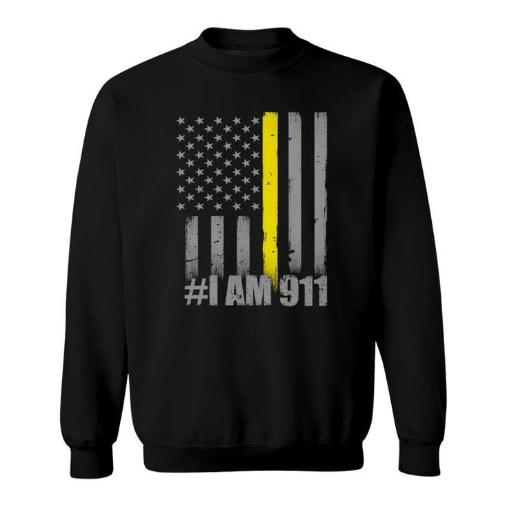 I Am 911 Thin Gold Line Flag Police Dispatcher Sweatshirt